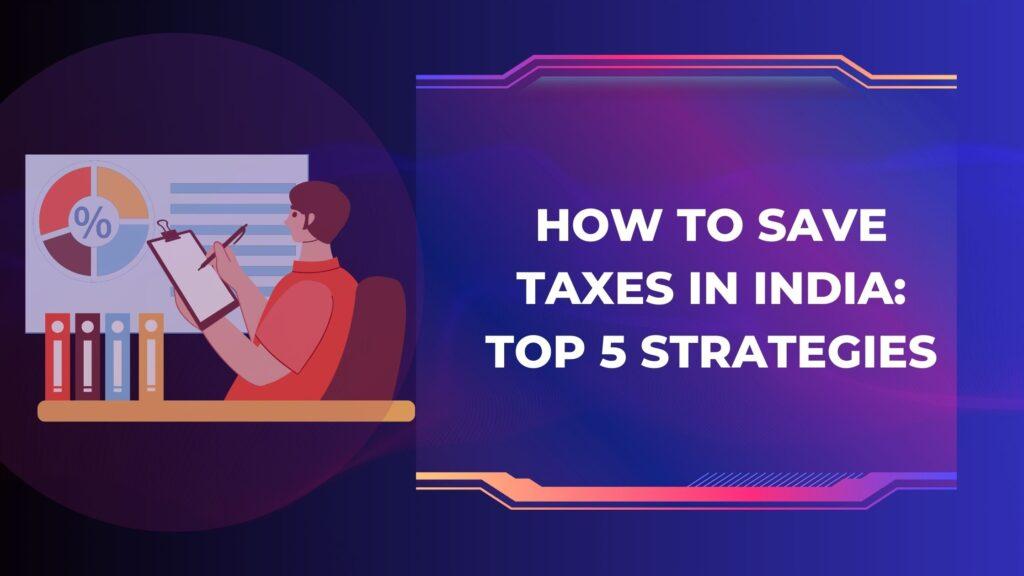 How to save taxes in india